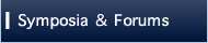 Symposia&Forums